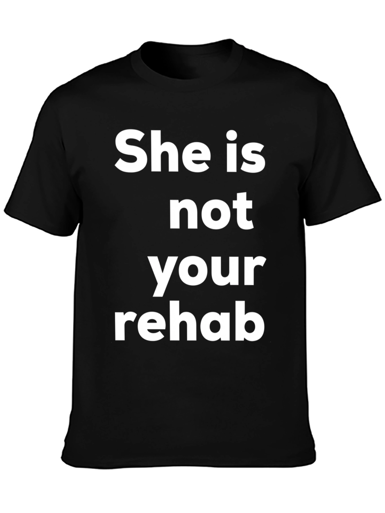 Camiseta Ella no es tu rehabilitación