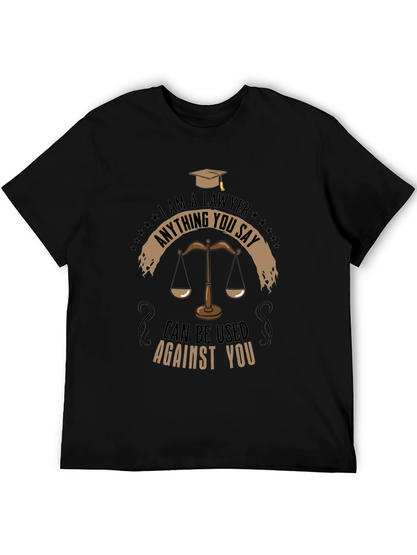 Camiseta Soy Abogado: Lo Que Digas...