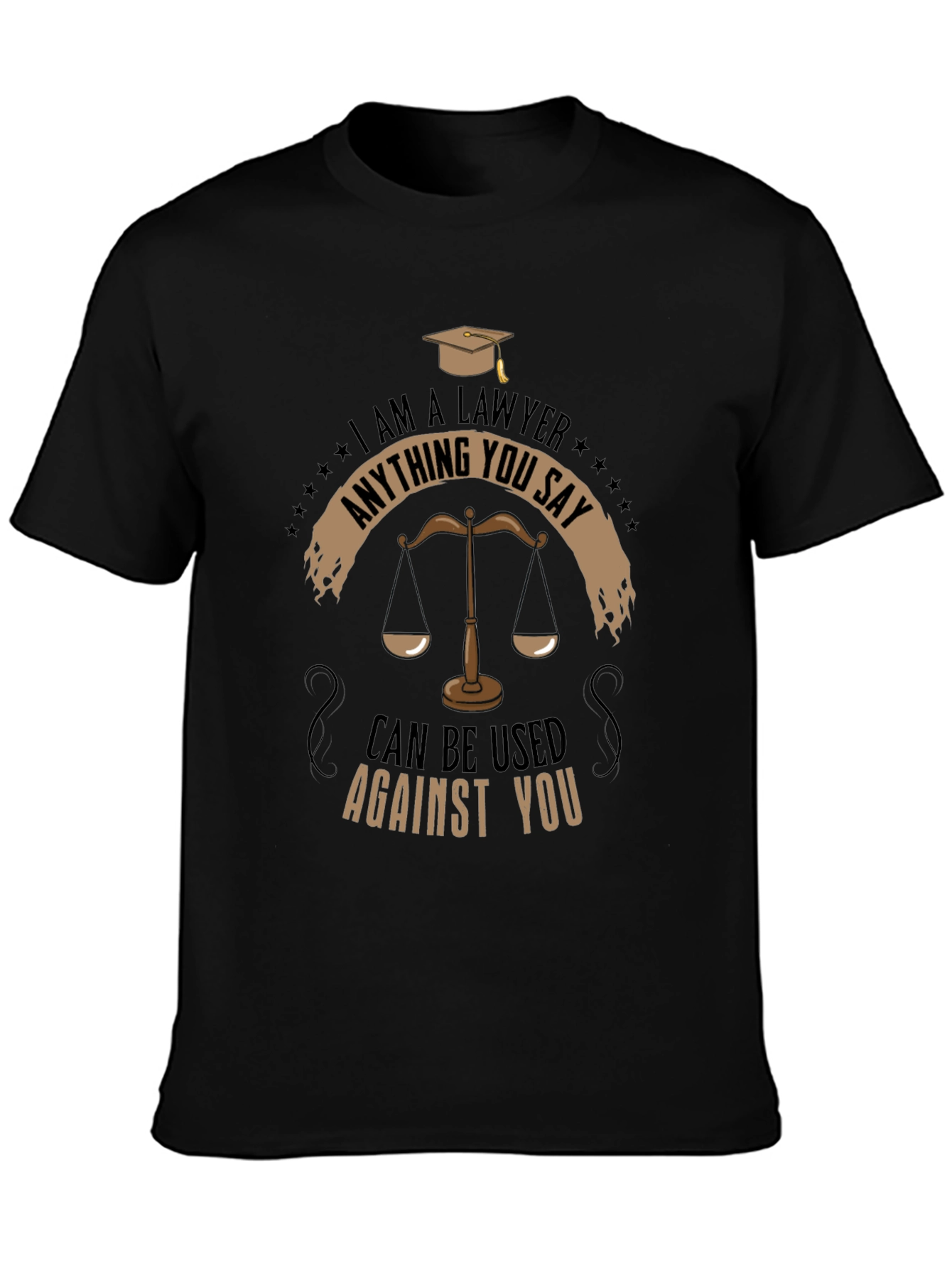 Camiseta Soy Abogado: Lo Que Digas...