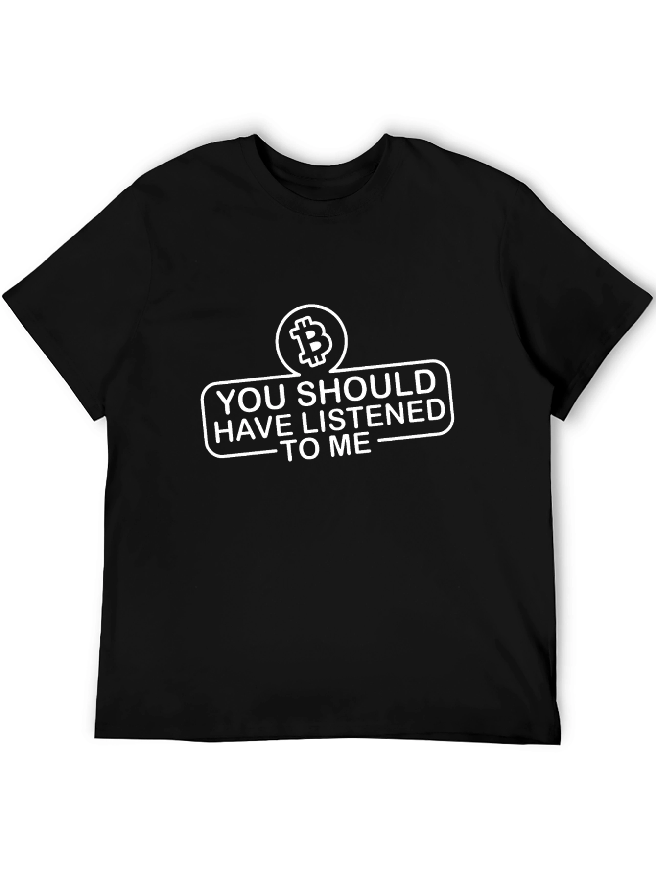 Camiseta Bitcoin - Deberías Haberme Escuchado