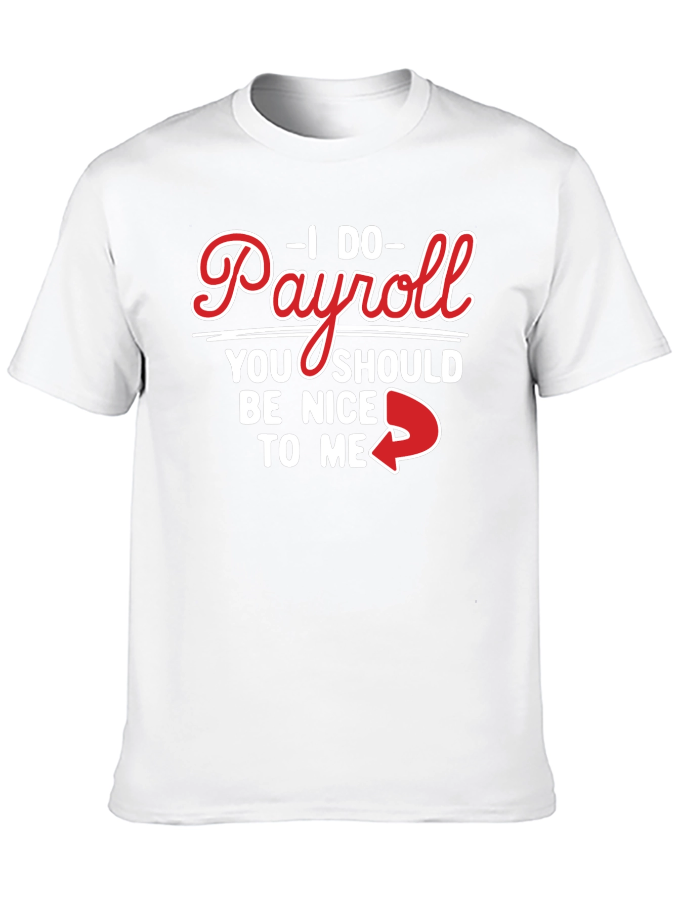 Camiseta Negra Humorística I Do Payroll