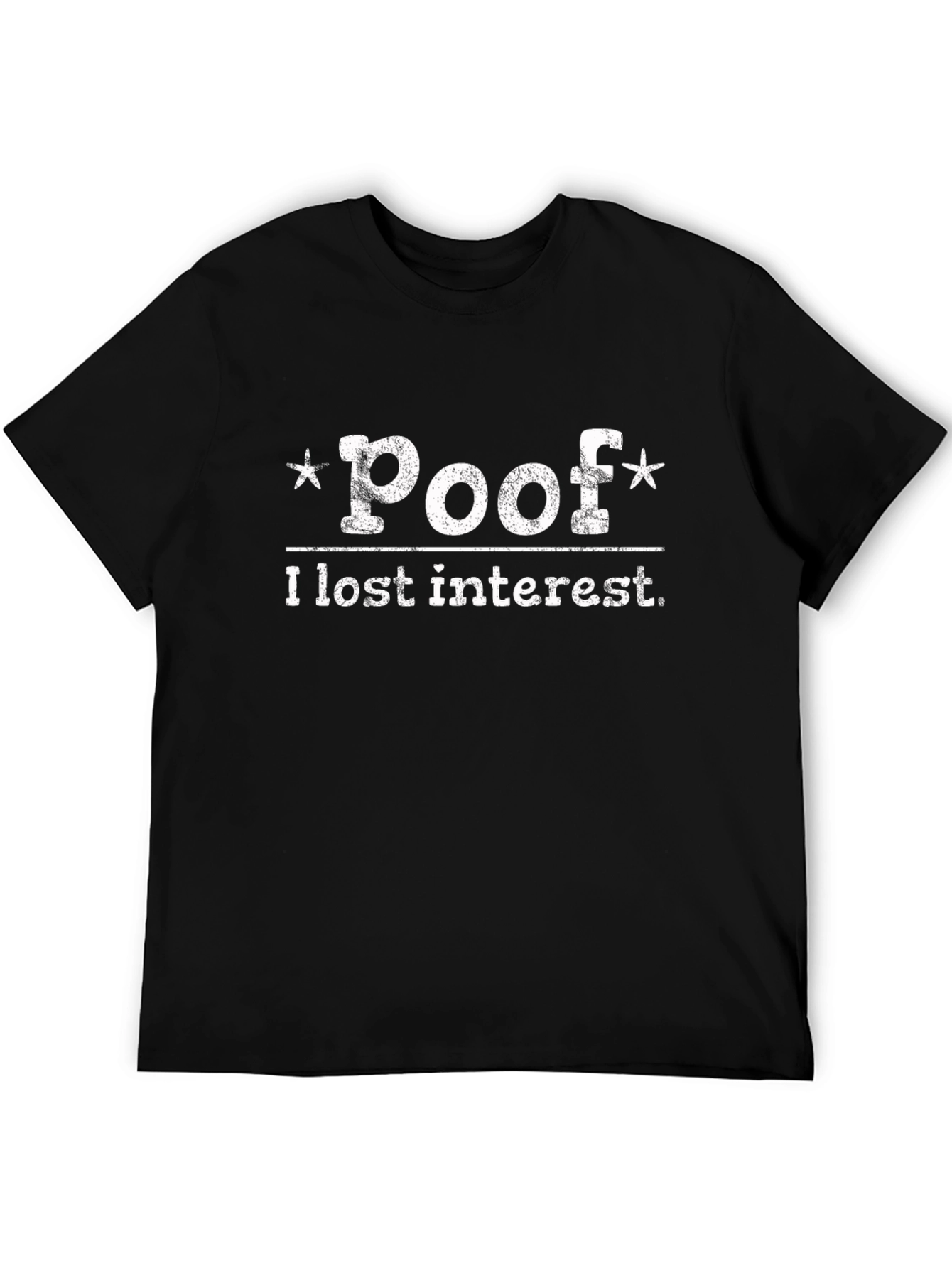 Camiseta Negra Hombre - Poof I Lost Interest