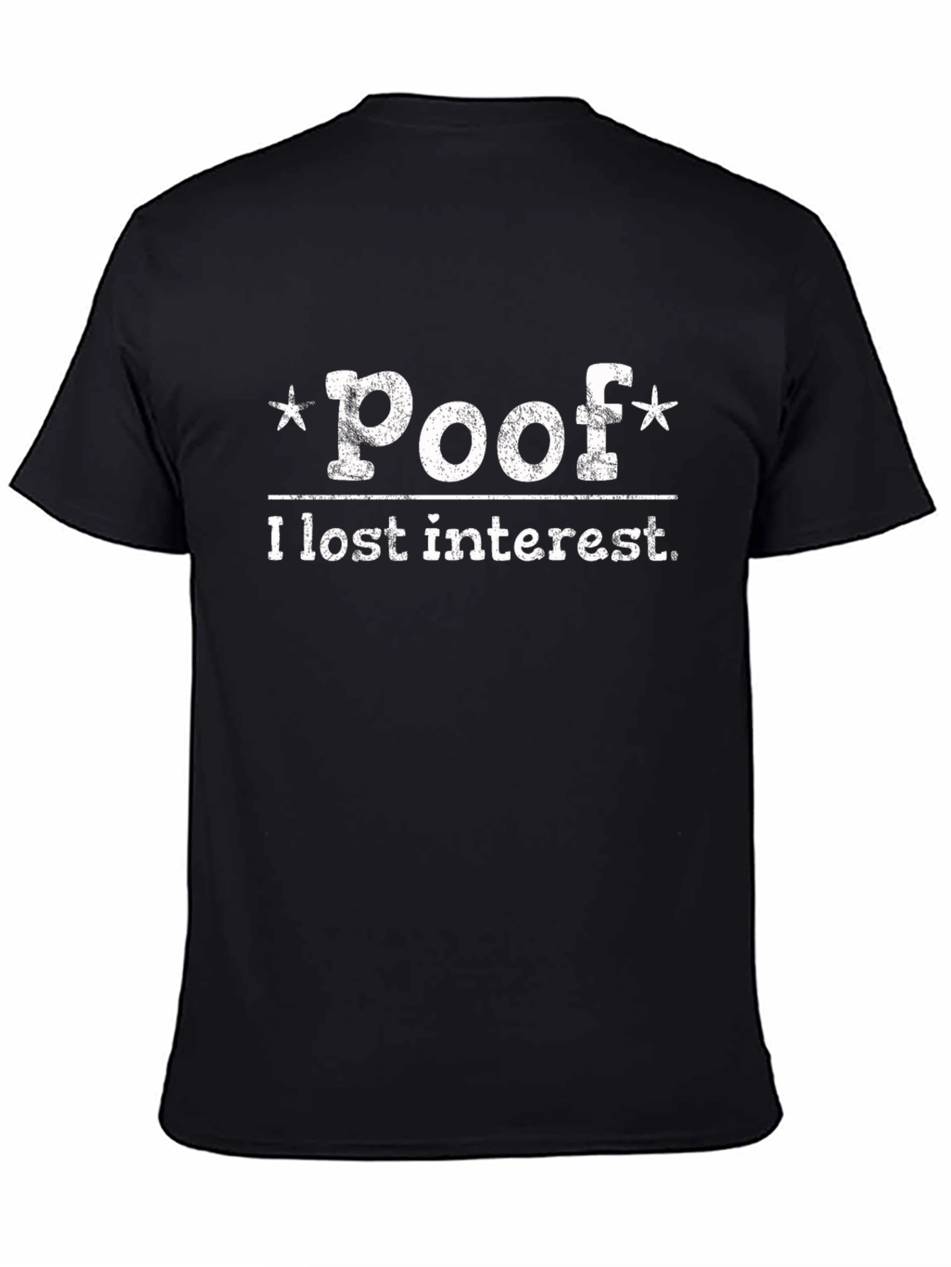 Camiseta Negra Hombre - Poof I Lost Interest