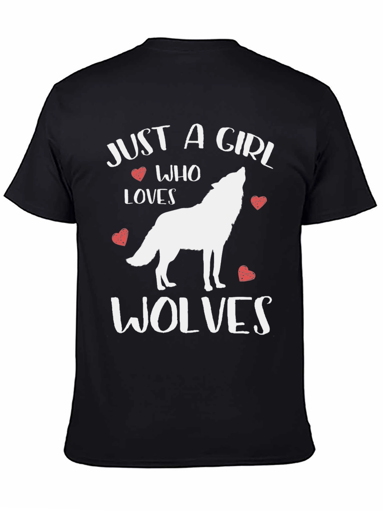 Camiseta Negra: Just A Girl Who Loves Wolves