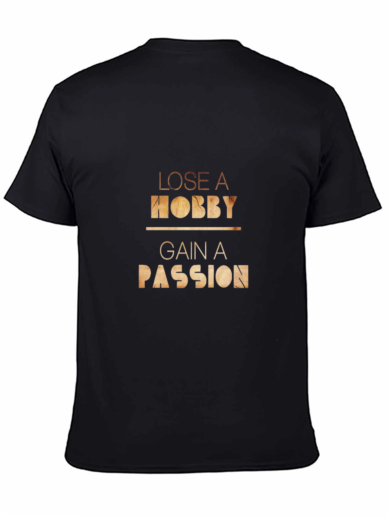 Camiseta Negra - Pierde un Hobby Gana una Pasión