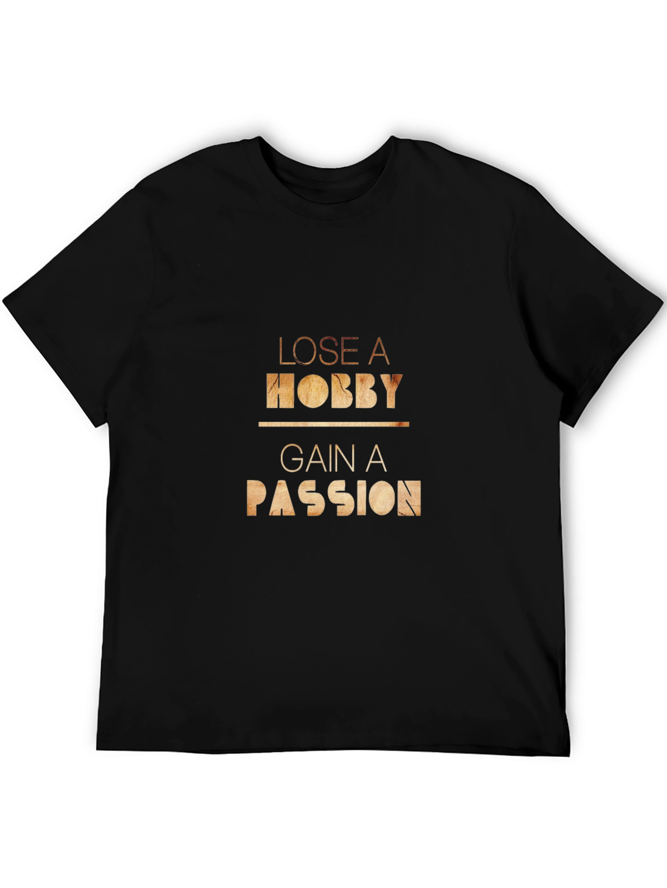 Camiseta Negra - Pierde un Hobby Gana una Pasión