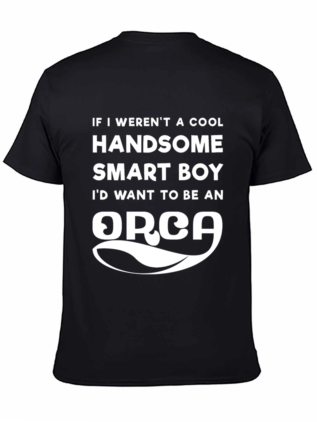 Camiseta Negra: Cool Guapo Inteligente ¡Orca!