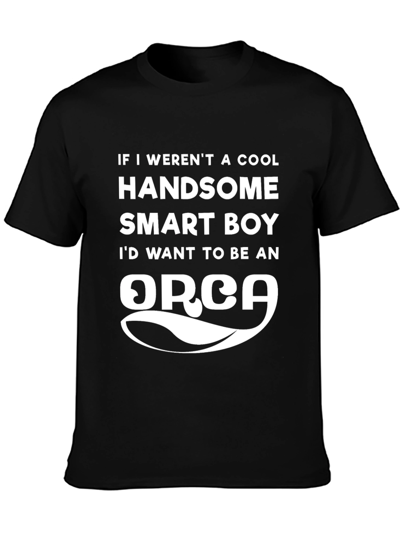 Camiseta Negra: Cool Guapo Inteligente ¡Orca!