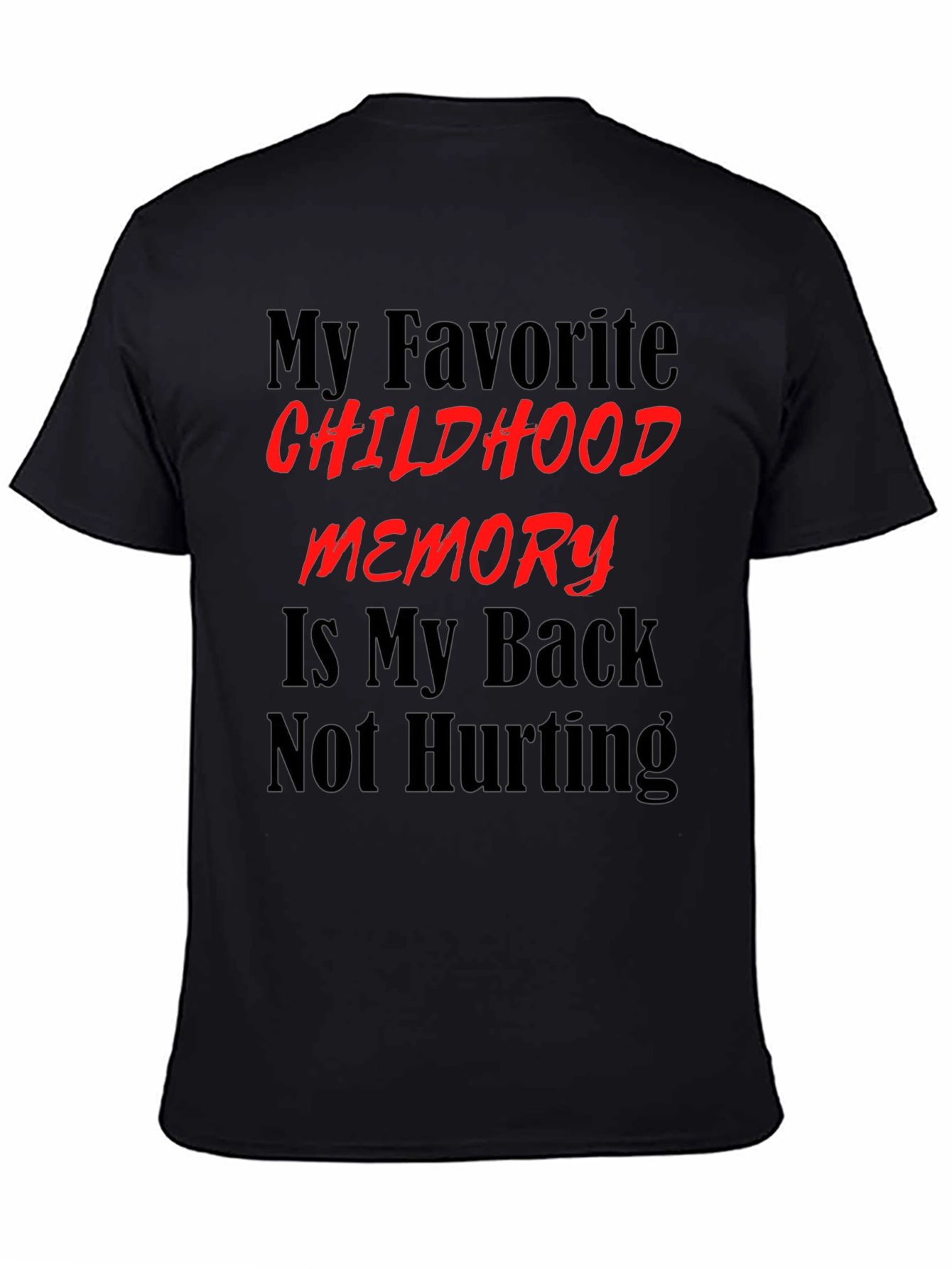 Camiseta negra con frase divertida sobre la infancia