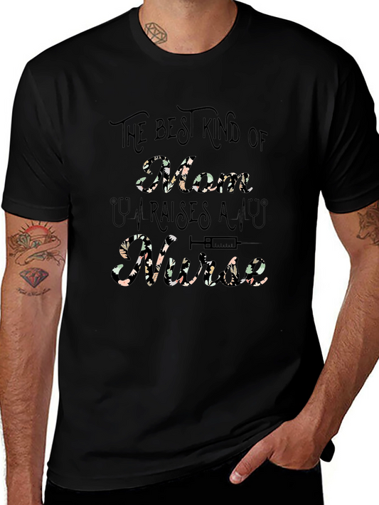 Camiseta The best kind of Mom raises a Nurse