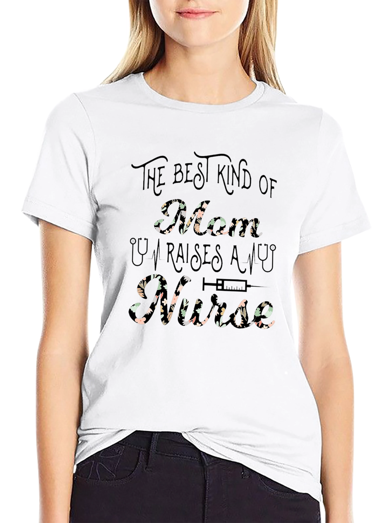 Camiseta The best kind of Mom raises a Nurse