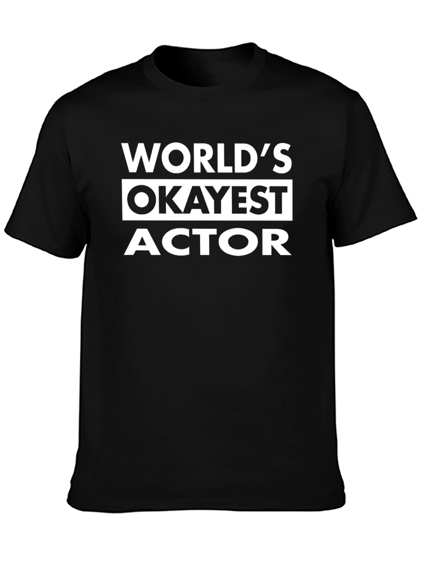 Camiseta Negra: Worlds Okayest Actor