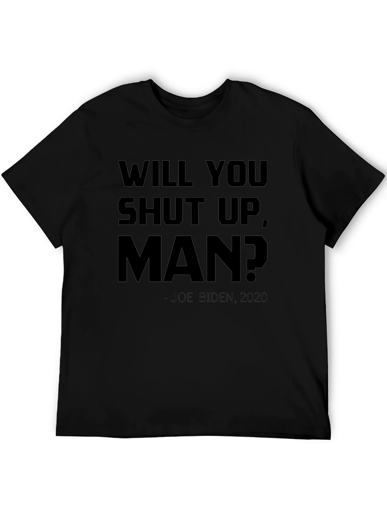 Camiseta Negra: Will You Shut Up Man?